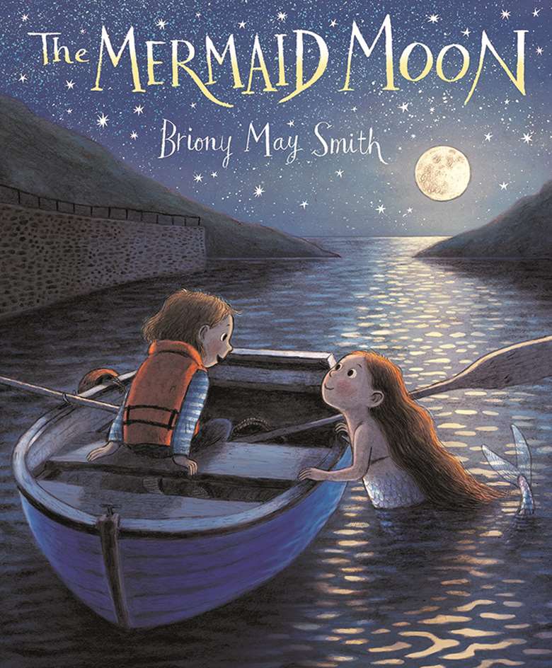 The Mermaid Moon by Briony May Smith: 'A gorgeous book brimming with magic!'