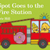 spot-goes-to-the-fire-station